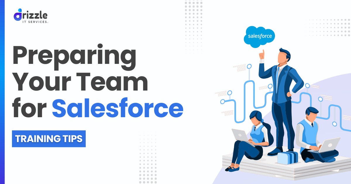 Preparing Your Team for Salesforce: Training Tips